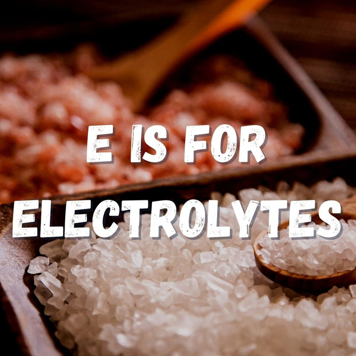 E is for electrolytes!